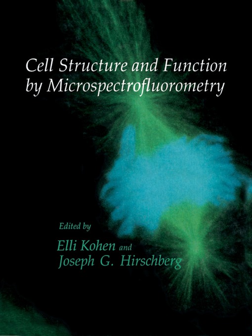 Title details for Cell Structure and Function by Microspectrofluorometry by Elli Kohen - Available